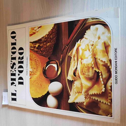 Il Mestolo D'Oro - Franca Francalanci - Guido Mondani Editore - 1985 - copertina