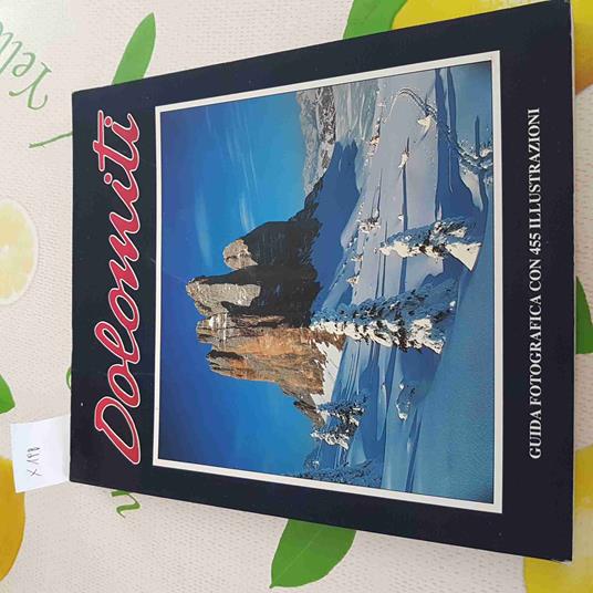Dolomiti Guida Fotografica Con 455 Illustrazioni - Foto Ghedina - 1997 - copertina