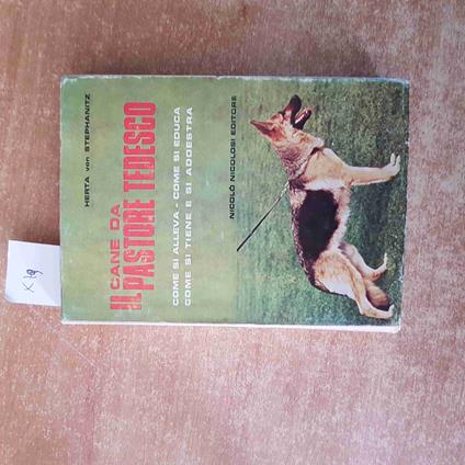Il CANE DA PASTORE TEDESCO Herta Von Stephanitz 1976 NICOLOSI NICOLò - copertina