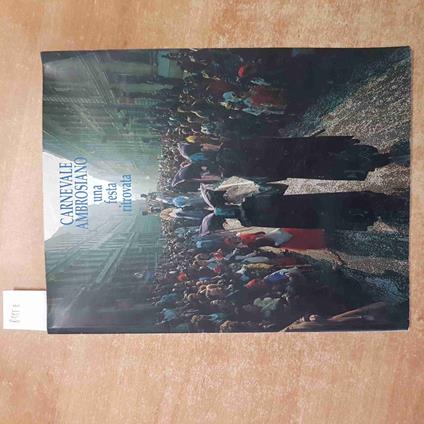 CARNEVALE AMBROSIANO UNA FESTA RITROVATA milano milanese 1991 SORDI, ZENONI - copertina