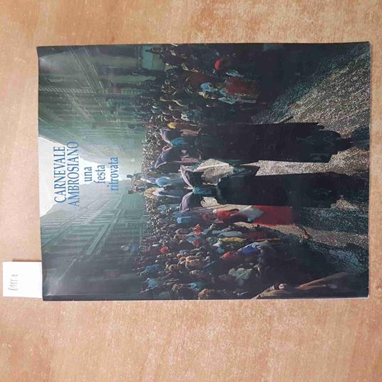 CARNEVALE AMBROSIANO UNA FESTA RITROVATA milano milanese 1991 SORDI, ZENONI - copertina