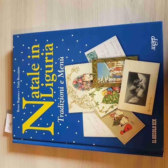 Natale In Liguria Tradizioni E Menù - Bagansco, Boccalatte Sagep Il Secolo Xix - Renzo Bagnasco - copertina