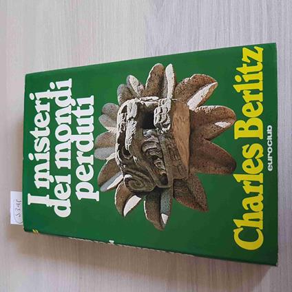 I Misteri Dei Mondi Perduti - Charles Berlitz - Euroclub - 1978 - Charles Berlitz - copertina