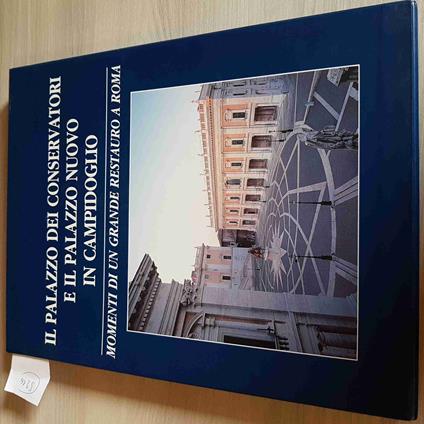 Il Palazzo Dei Conservatori E Il Palazzo Nuovo In Campidoglio - Pacini -1997 - copertina