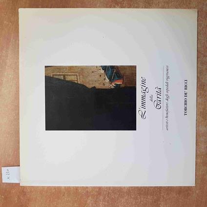 L' IMMAGINE DELLA CARITà artisti e benefattori degli ospedali VIGEVANO PAVIA - copertina