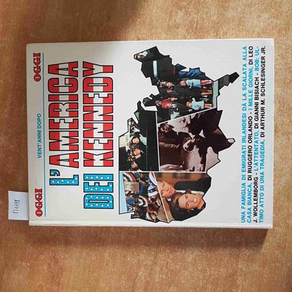 L' AMERICA DEI KENNEDY vent'anni dopo 1983 OGGI jacqueline john dallas oswald - copertina