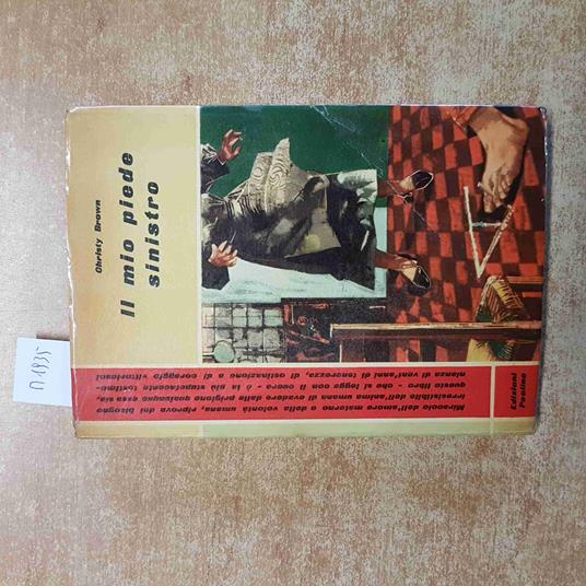 Il Mio Piede Sinistro - Christy Brown 1964 Edizioni Paoline - Christy Brown - copertina