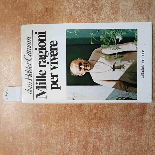 DOM HELDER CAMARA - MILLE RAGIONI PER VIVERE 1991 CITTADELLA EDITRICE filosofia - Hélder Câmara - copertina