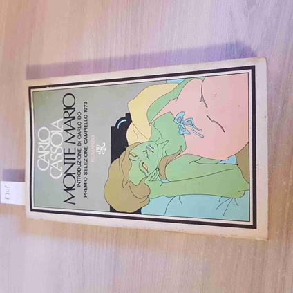 Monte Mario - Carlo Cassola - Bur Rizzoli - 1980 - Carlo Cassola - copertina