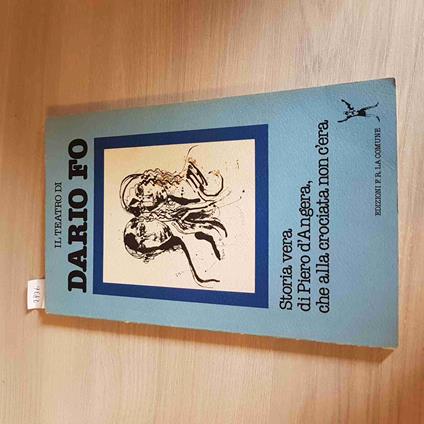 Il Teatro Di Dario Fo Storia Vera Di Piero D'Angera Che Alla Crociata - 1981 - Dario Fo - copertina