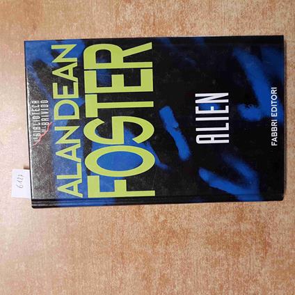 ALIEN romanzo ALAN DEAN FOSTER biblioteca del brivido 1995 HORROR fabbri editori - Alan Dean Foster - copertina