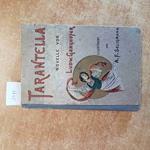 TARANTELLA NOVELLE von Ludwig Ganghofer 1920 BONZ @ COMP. stuttgart SELIGMANN