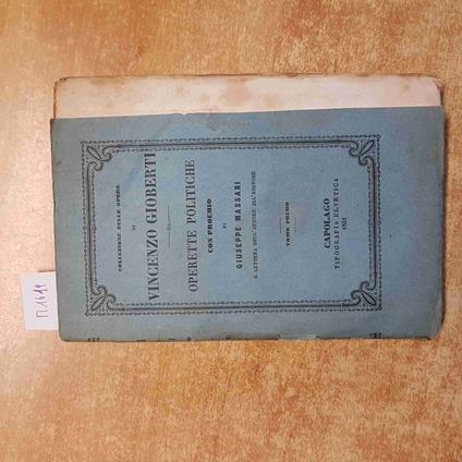 Vincenzo Gioberti Operette Politiche Con Proemio Giuseppe Massari 1851 Capolago - Vincenzo Gioberti - copertina