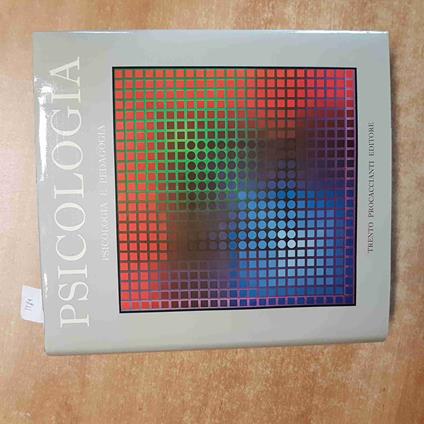 PSICOLOGIA E PEDAGOGIA Denis Huisman 1972 TRENTO PROCACCIANTI - Denis Huisman - copertina