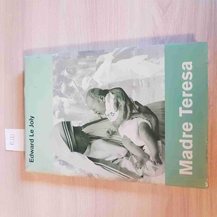 Madre Teresa - Edward Le Joly - Famiglia Cristiana - Edward Le Joly - copertina