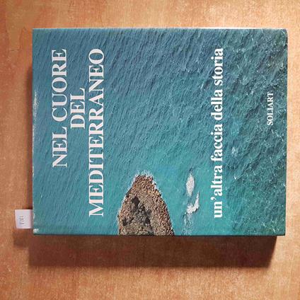 NEL CUORE DEL MEDITERRANEO un'altra faccia della storia SOLIART sardegna fenici - Sabatino Moscati - copertina