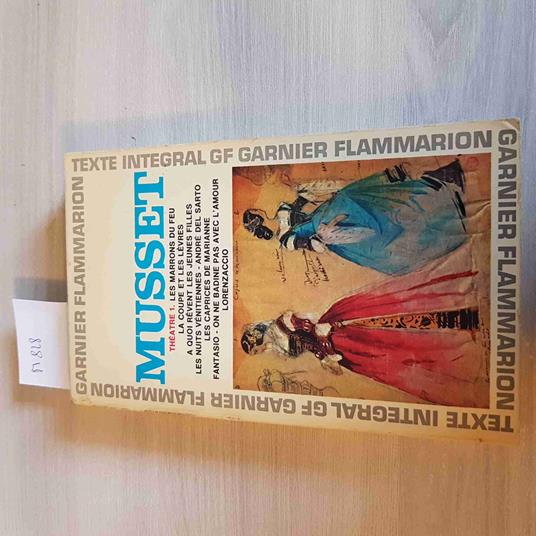 Musset - Theatre 1 Les Marrons Du Feu, La Coupe Et Les Levres, Les Nuits - 1964 - Alfred de Musset - copertina