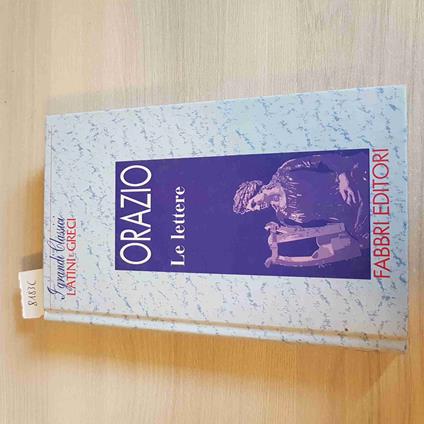 Lettere - Orazio - I Grandi Classici Latini E Greci - Fabbri - 1995 - Orazio - copertina
