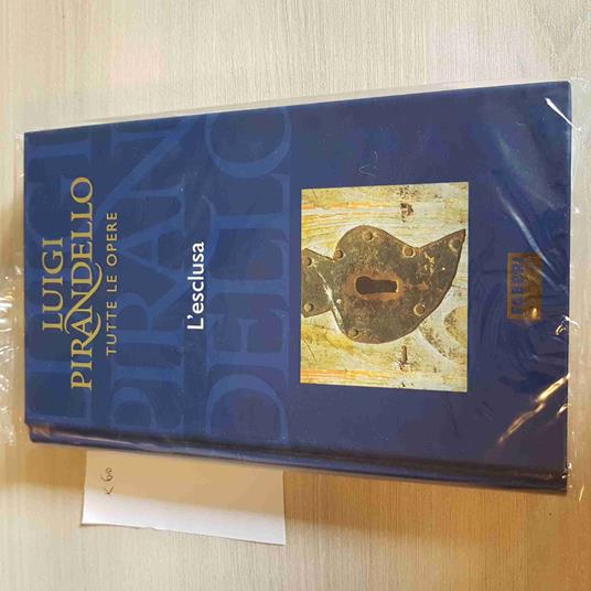 L' Esclusa - Pirandello Tutte Le Opere - Fabbri - Luigi Pirandello - copertina