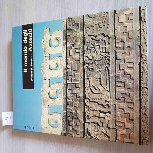Il Mondo Degli Aztechi - William H. Prescott - Euroclub - 1977 - William H. Prescott - copertina