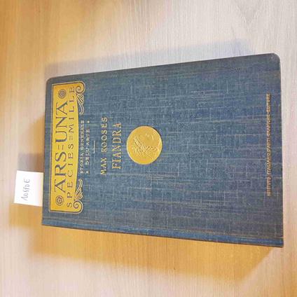 Ars Una Species Mille Storia Generale Dell'Arte In Fiandra 1931 Max Rooses - Max Rooses - copertina