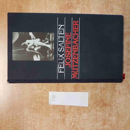 FELIX SALTEN Josefine Mutzenbacher 1991 CDE erotismo erotico erotica eros - Felix Salten - copertina