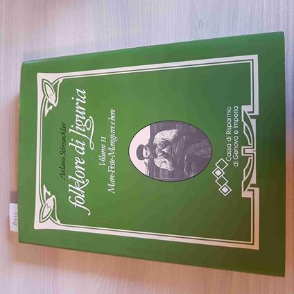 Folklore Di Liguria Volume Ii Mare, Feste, Mangiare E Bere - 1990 - Aidano Schmuckher - copertina