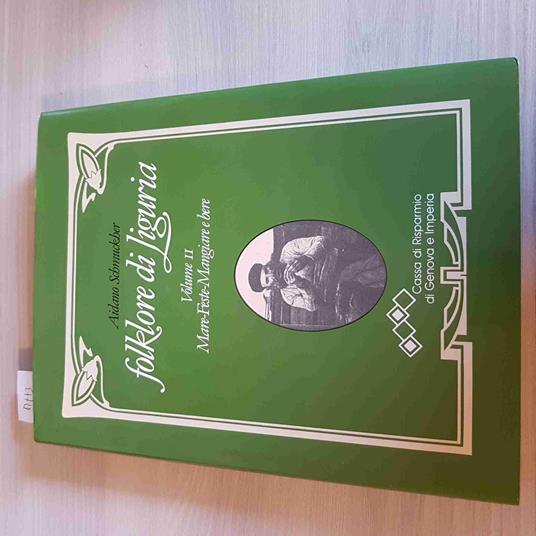 Folklore Di Liguria Volume Ii Mare, Feste, Mangiare E Bere - 1990 - Aidano Schmuckher - copertina