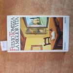 FULVIO TOMIZZA - LA MIGLIOR VITA 1984 CDE RIZZOLI copertina rigida