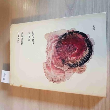 L' Impero Dell'Atomo - Alfred E. Van Vogt - Sfbc - 1963 - Alfred E. Van Vogt - copertina