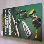 Il Libro Completo Dei Modelli Radiocomandati - R. H. Warring - Mursia - 1979