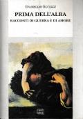 Prima dell’alba Racconti di guerra e di amore