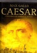Caesar. L’italiano che dominò il mondo