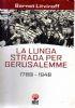 Lunga Strada Per Gerusalemme 1789-1948 - Barnet Litvinoff - copertina