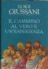 Il cammino al vero è un’esperienza