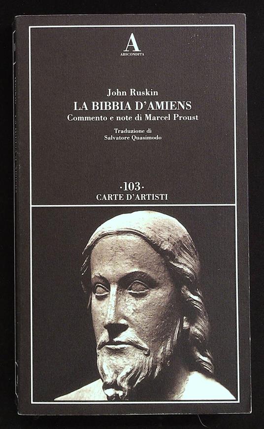 Bibbia d'Amiens. Commento e note di Marcel Proust - John Ruskin - copertina