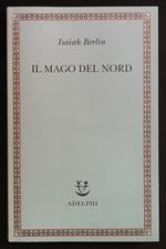 Il mago del nord. J.G. Hamann e le origini dell'Irrazionalismo moderno