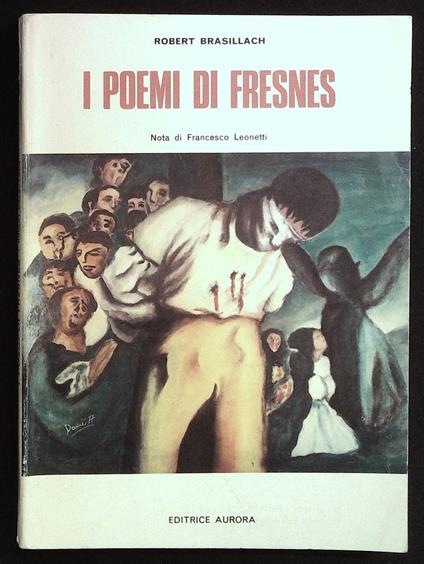 I poemi di Fresnes. Prima edizione - Robert Brasillach - copertina