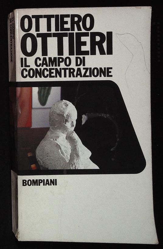 Il campo di concentrazione. Con bella dedica autografa dell'autore a firma Ottiero - Ottiero Ottieri - copertina