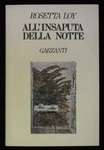 All'insaputa della notte. Con dedica autografa dell'autrice a firma Rosetta