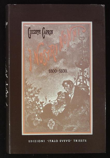 I nostri nonni. 1800-1830 - Giuseppe Caprin - copertina