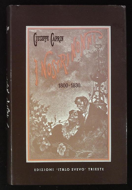 I nostri nonni. 1800-1830 - Giuseppe Caprin - copertina