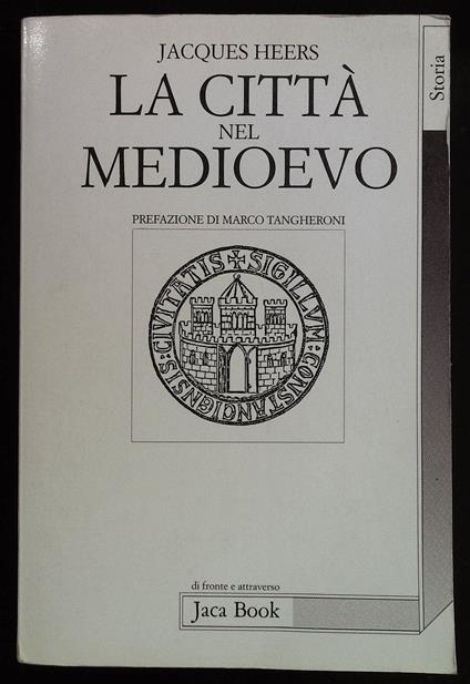 città nel Medioevo in Occidente. Paesaggi, poteri e conflitti - Jacques Heers - copertina