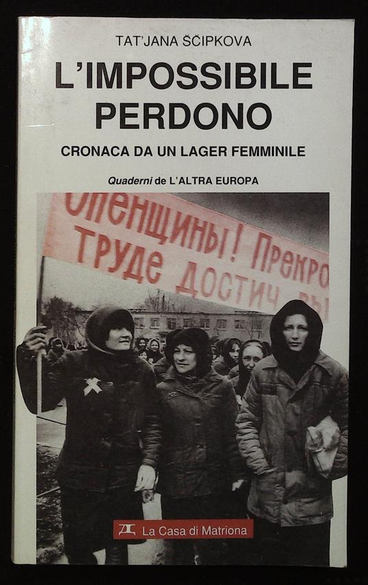 L' impossibile perdono. Cronaca da un lager femminile - copertina