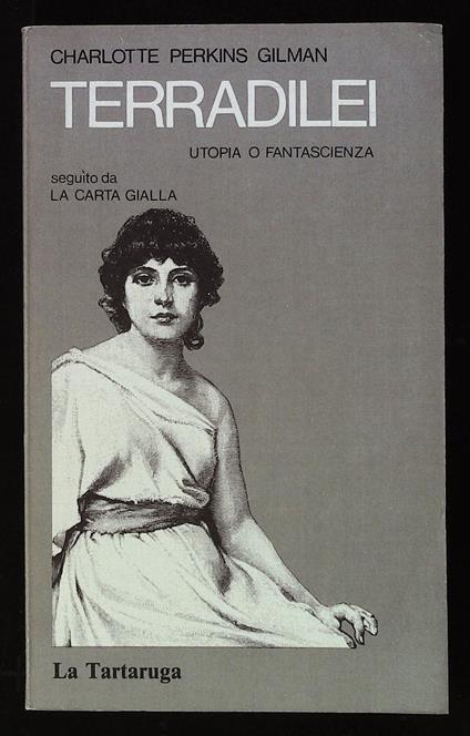 Terradilei. Seguito da La carta gialla - Charlotte Perkins Gilman - copertina