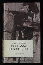 Era l'anno del sole quieto. Con dedica autografa dell'autore