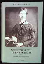 Nei sobborghi di un segreto. Vita di Emily Dickinson