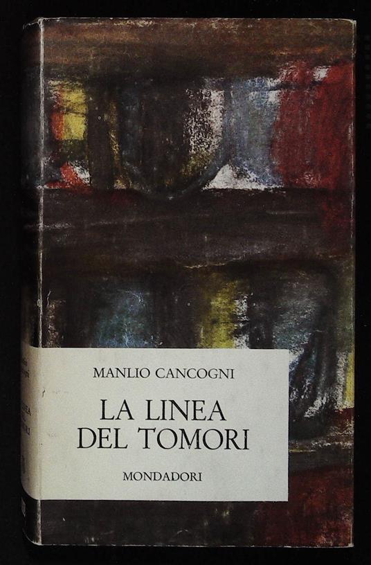 linea del Tomori. Con dedica autografa dell'autore a firma Manlio - Manlio Cancogni - copertina