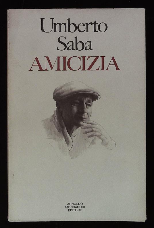 Amicizia. Storia di un vecchio poeta e di un giovane canarino. (Quasi un racconto) 1951 - Umberto Saba - copertina