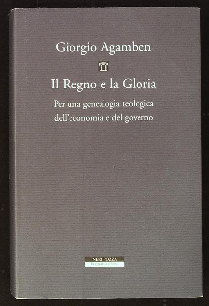 Il Regno e la Gloria. Per una genealogia teologica dell'economia e del governo - Giorgio Agamben - copertina